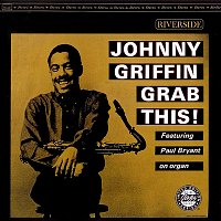 Johnny Griffin, Paul Bryant – Grab This!