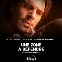 Mathieu Lamboley – Une Zone a Défendre [Bande Originale du Film]