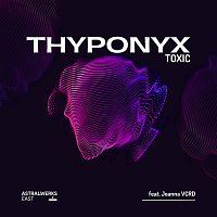 THYPONYX, Joanna VCRD – Toxic