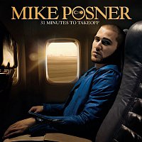 Mike Posner – 31 Minutes to Takeoff