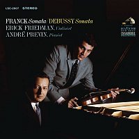 Erick Friedman – Franck: Violin Sonata in A Major,FWV8 & Debussy: Violin Sonata in G Minor, L. 140