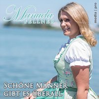 Manuela Fellner – Schöne Männer gibt es überall