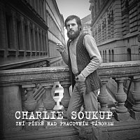 Charlie Soukup – Zní píseň nad pracovním táborem MP3