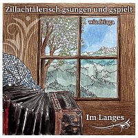 Přední strana obalu CD Zillachtålerisch gsungen und gspielt - wia friaga - im Langes