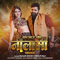 Samar Singh, Shilpi Raj, Dj Debashish – Kamar Ke Nilami [Remix]