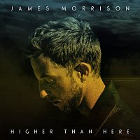 James Morrison – Higher Than Here [Deluxe]