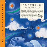 Dr. Jeffrey Thompson – Soothing Music For Sleep