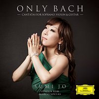 Sumi Jo, Suyoen Kim, Marco Socias, Christian Hommel – Only Bach - Cantatas For Soprano, Violin & Guitar