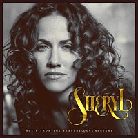 Sheryl Crow – Sheryl: Music From The Feature Documentary