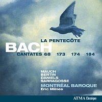 Montréal Baroque, Eric Milnes – Bach: Cantates pour la Pentecote
