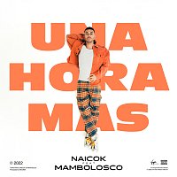 Naicok, MamboLosco – Una Hora Mas