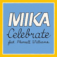 MIKA, Pharrell Williams – Celebrate