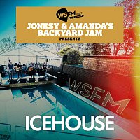 ICEHOUSE – Jonesy & Amanda's Backyard Jam Presents ICEHOUSE EP [Live]