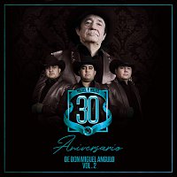 Miguel Y Miguel – 30 Aniversario De Don Miguel Angulo [Vol. 2]