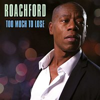 Roachford – Too Much to Lose