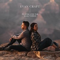 Evan Craft – Praying For The Same Things