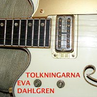 Eva Dahlgren – Tolkningarna