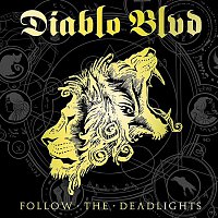 Diablo Blvd – Follow The Deadlights