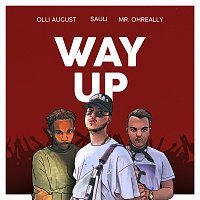 Olli August, $auli, Mr. OhReally – Way Up