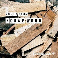 Svínhunder – Music from Scrap Wood