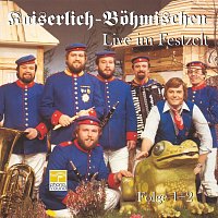 Die Kaiserlich Bohmischen – Live im Festzelt Folge 1+2 (Live)