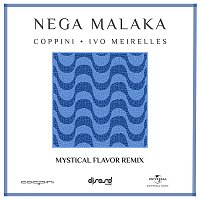 Coppini, Ivo Meirelles, DJ Mystical – Nega Malaka [Mystical Flavor Remix]