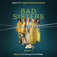 PJ Harvey, Tim Phillips – Bad Sisters (Season 2) [Original Series Soundtrack]