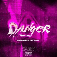Sassy – DANGER