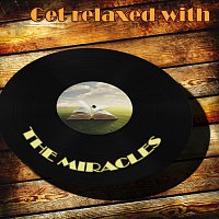 The Miracles – Get Relaxed With