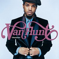 Van Hunt – Character