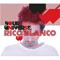 Rico Blanco – Your Universe