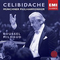 Sergiu Celibidache – Roussel: Orchestral Suites; Milhaud: Suite Francaise, Percussion Concerto