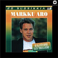 Markku Aro – 20 Suosikkia / Rakastamme vain toisiamme
