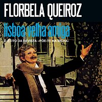 Florbela Queiroz – Lisboa Velha Amiga
