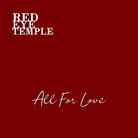 Red Eye Temple, Tommy Johansson, Siegfried Samer – All for Love (feat. Tommy Johansson & Siegfried Samer)