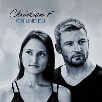 Christian F. – Ich und Du