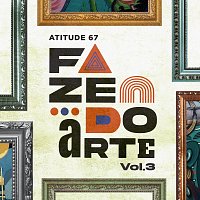Atitude 67 – Fazendo Arte [Ao Vivo / Vol.3]