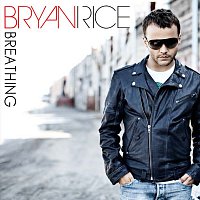 Bryan Rice – Breathing