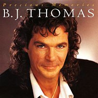 B.J. Thomas – Precious Memories