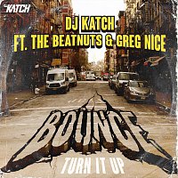 DJ Katch, The Beatnuts, Greg Nice – Bounce (Turn It Up) [feat. The Beatnuts & Greg Nice] (feat. The Beatnuts & Greg Nice)