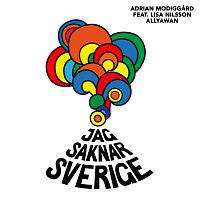 Adrian Modiggard, Lisa Nilsson, Allyawan, GET UP Soul Choir – Jag saknar Sverige
