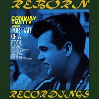 Conway Twitty – Portrait of a Fool (HD Remastered)