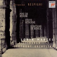 Lorin Maazel, Pittsburgh Symphony Orchestra – Respighi: Pini di Roma; Fontane di Roma; Feste Romane