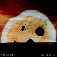 Artificial Sons – Night of the Isle