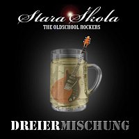 Stara škola – Dreiermischung