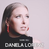 Daniela Lorenz – Siamo soli