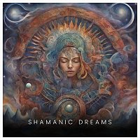 Healing Sounds Of Shaman – Shamanic Dreams