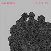 Rival Schools – Shot After Shot