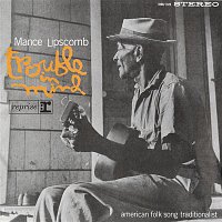 Mance Lipscomb – Trouble In Mind