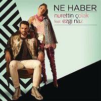 Nurettin Colak, Ezgi Naz – Ne Haber
